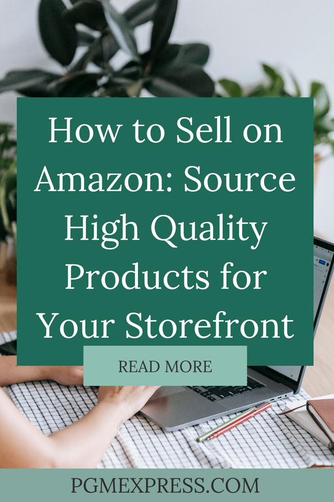 How to Sell on Amazon: Source High Quality Products for Your Storefront